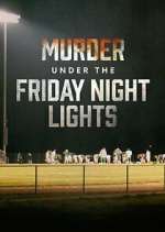 Watch Murder Under the Friday Night Lights Vumoo