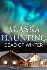 Watch Alaska Haunting: Dead of Winter Vumoo
