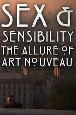 Watch Sex and Sensibility The Allure of Art Nouveau Vumoo