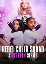 Watch Rebel Cheer Squad - A Get Even Series Vumoo