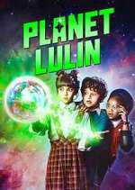 Watch Planet Lulin Vumoo