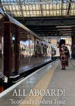 Watch All Aboard! Scotland\'s Poshest Train Vumoo