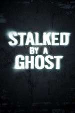 Watch Stalked By A Ghost Vumoo