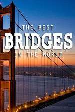 Watch World's Greatest Bridges Vumoo