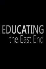 Watch Educating the East End Vumoo