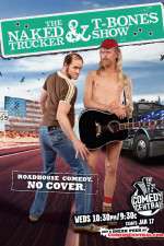 Watch The Naked Trucker and T-Bones Show Vumoo