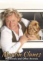 Watch Martin Clunes: My Travels and Other Animals Vumoo