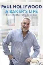 Watch Paul Hollywood: A Baker's Life Vumoo