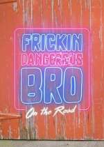 Watch Frickin Dangerous Bro... On the Road Vumoo