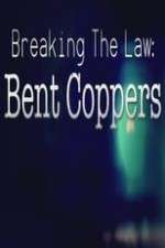 Watch Breaking the Law: Bent Coppers Vumoo