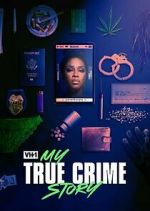Watch Vh1's My True Crime Story Vumoo