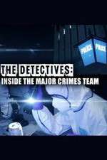 Watch The Detectives: Inside the Major Crimes Team Vumoo