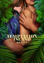 Watch Temptation Island México Vumoo