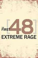 Watch The First 48: Extreme Rage Vumoo