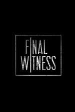 Watch Final Witness Vumoo