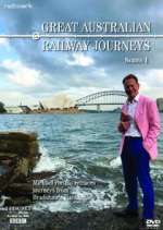 Watch Great Australian Railway Journeys Vumoo