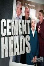 Watch Cement Heads Vumoo
