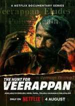 Watch The Hunt for Veerappan Vumoo