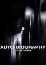 Watch Auto/Biography: Cold Cases Vumoo