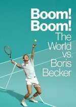 Watch Boom! Boom! The World vs. Boris Becker Vumoo