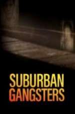 Watch Suburban Gangsters Vumoo
