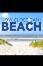 Watch How Close Can I Beach Vumoo