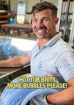 Watch Hot Tub Brits: More Bubbles Please! Vumoo