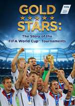 Watch Gold Stars: The Story of the FIFA World Cup Tournaments Vumoo