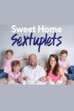 Watch Sweet Home Sextuplets Vumoo
