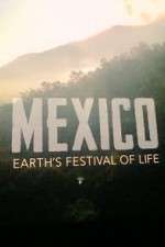 Watch Mexico: Earth's Festival of Life Vumoo