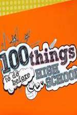 Watch 100 Things to Do Before High School Vumoo