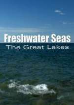 Watch Freshwater Seas: The Great Lakes Vumoo