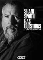 Watch Shane Smith Has Questions Vumoo