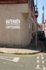 Watch Watermen A Dirty Business Vumoo