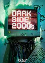 Watch Dark Side of the 2000's Vumoo