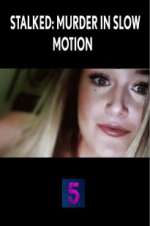 Watch Stalked: Murder in Slow Motion Vumoo