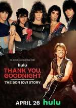 Watch Thank You, Goodnight: The Bon Jovi Story Vumoo