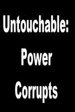 Watch Untouchable: Power Corrupts Vumoo