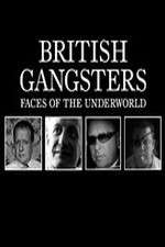 Watch British Gangsters: Faces of the Underworld Vumoo