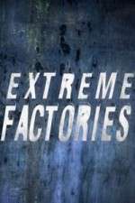 Watch Extreme Factories Vumoo