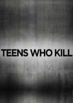 Watch Teens Who Kill Vumoo
