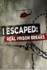 Watch I Escaped: Real Prison Breaks Vumoo