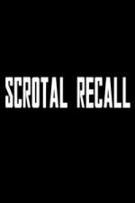 Watch Scrotal Recall Vumoo