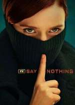 Watch Say Nothing Vumoo