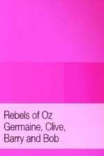 Watch Rebels of Oz - Germaine, Clive, Barry and Bob Vumoo