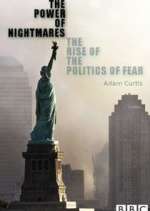 Watch The Power of Nightmares: The Rise of the Politics of Fear Vumoo