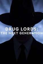 Watch Drug Lords: The Next Generation Vumoo