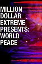 Watch Million Dollar Extreme Presents World Peace Vumoo