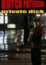 Watch Butch Patterson: Private Dick Vumoo