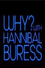 Watch Why? With Hannibal Buress Vumoo